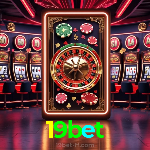 19bet:Onde sua sorte brilha: poker, roleta e apostas no futebol online!