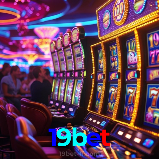 19bet:Gire as slots e conquiste o jackpot agora mesmo!