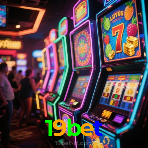19bet:A sorte está ao seu lado! Aposte nas melhores máquinas caça-níqueis!