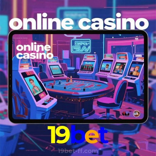 19bet:A emoção das slots te espera! Aposte agora e ganhe!