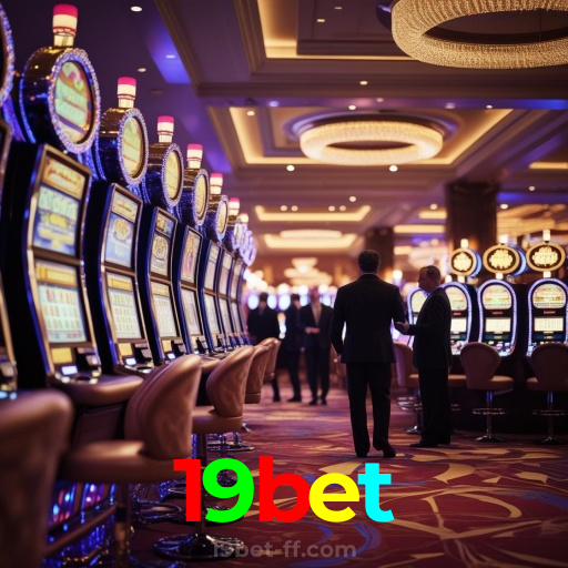 19bet：Em cada giro, uma chance de vitória nas nossas slots online!