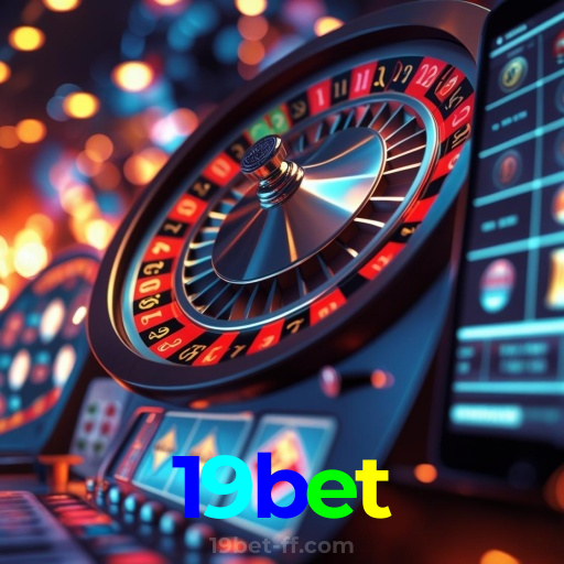 19bet:A sorte te espera! Aposte agora nas nossas roletas!
