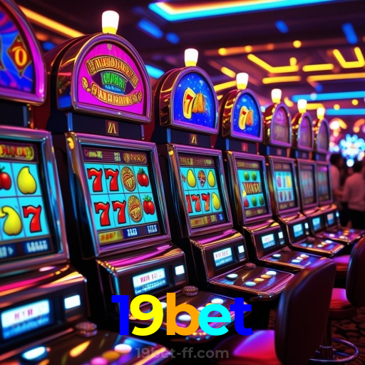 19bet：Cada giro pode ser um novo prêmio! Descubra as melhores slots online!