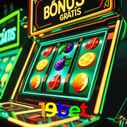 19bet:O cassino online mais seguro para apostas no futebol e roleta!